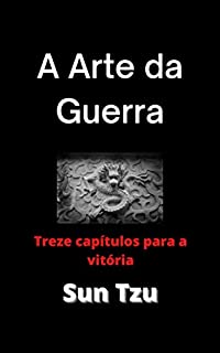 Livro A Arte da Guerra: Treze Capítulos para a Vitória