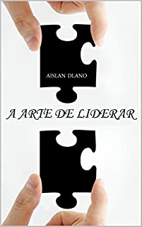 A ARTE DE LIDERAR