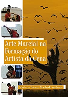 Arte marcial na formação do artista da cena: 1