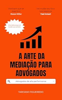 Livro A Arte da Mediação para Advogados: Estratégias, Técnicas e Aplicação Prática