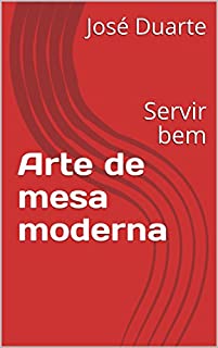 Livro Arte de mesa moderna: Servir bem