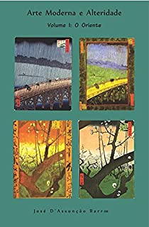 Livro Arte Moderna e Alteridade: I. O Oriente