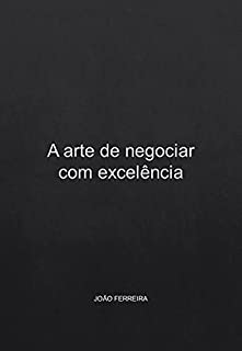 Livro A arte de negociar com excelência