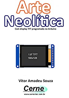 Livro Arte Neolítica Com display TFT programado no Arduino