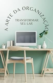 Livro A arte da organização e transformar seu lar
