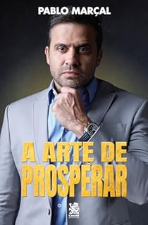 Livro A Arte de Prosperar - Pablo Marçal