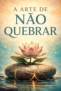 Livro A Arte de Não Quebrar