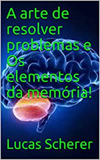 Livro A arte de resolver problemas e Os elementos da memória!