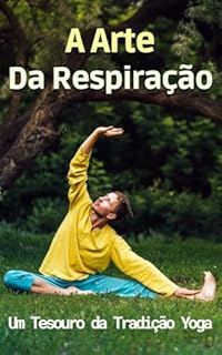 Livro A Arte da Respiração: Um Tesouro da Tradição Yoga