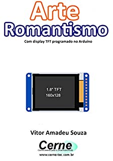 Livro Arte Romantismo  Com display TFT programado no Arduino