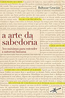 A arte da sabedoria: 300 máximas para entender a natureza humana