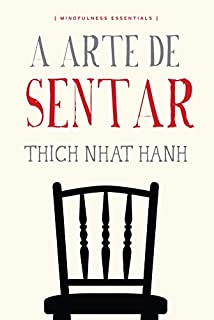Livro A arte de sentar (Mindfulness essentials)