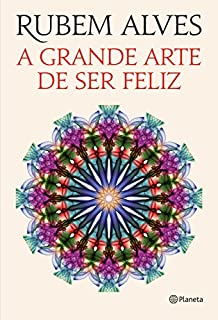 Livro A grande arte de ser feliz