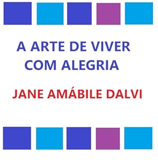 Livro A ARTE DE VIVER COM ALEGRIA