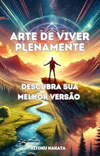 Livro Arte de Viver Plenamente: Descubra Sua Melhor Versão