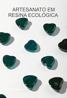 Livro Artesanato Em Resina Ecológica 30 Projetos Artesanais Para A Casa