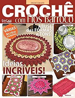 Artesanato Simples - 17/01/2022 - Crochê Com Fios Barroco: Ideias Incríveis (EdiCase Publicações)