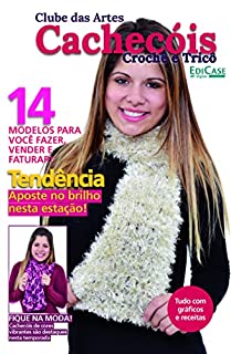 Livro Artesanato Simples - Cachecóis Crochê e Tricô - 21/03/2022 (EdiCase Publicações)