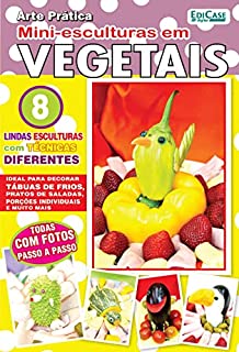 Artesanato Simples - Mini-esculturas em vegetais - 18/04/2022 (EdiCase Publicações)