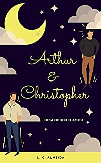 Livro Arthur e Christopher : Descobrem o Amor