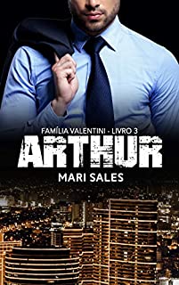 Livro Arthur (Família Valentini Livro 3)