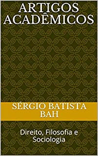 Livro ARTIGOS ACADÊMICOS: Direito, Filosofia e Sociologia
