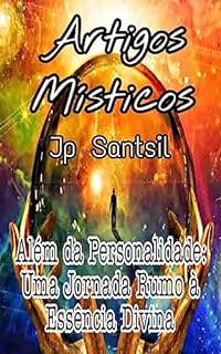 Livro Artigos Místicos: Além da Personalidade: Uma Jornada Rumo à Essência Divina