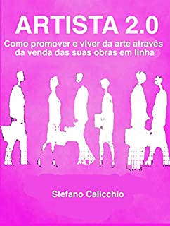Livro Artista 2.0: Como promover e viver da arte através da venda das suas obras em linha