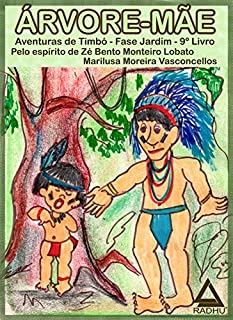 Livro ÁRVORE MÃE: venturas de Timbó (Aventuras de Timbó Livro 9)