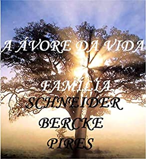 Livro A Árvore da vida 2, famílias Pires, Schneider, Berck, Bürki, Beck