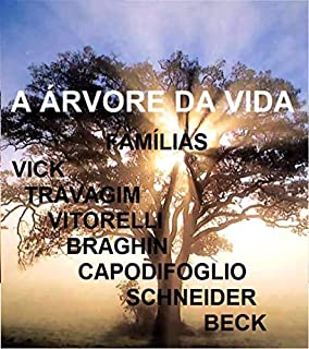 Livro A árvore da vida 4, famílias Vick, Travagim, Vitorelli, Braghin, Capodifoglio, Schneider, Beck