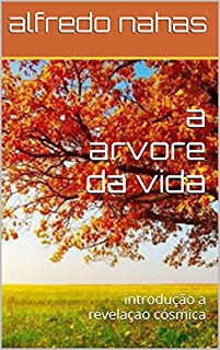 Livro a árvore da vida: introdução a revelação cósmica