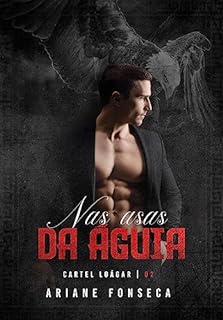 Livro Nas asas da águia (Cartel Loágar Livro 2)