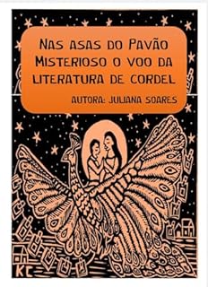 Livro Nas asas do pavão misterioso o voo da literatura de cordel