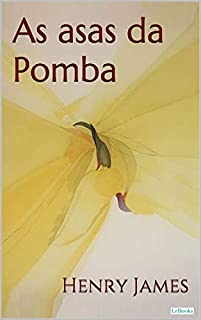 Livro AS ASAS DA POMBA (Col. Henry James)