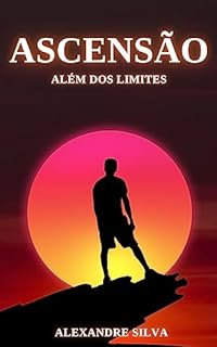 Livro Ascensão Além dos Limites: Tornando-se um Super Sayajin na Vida Real