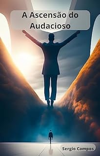 Livro A Ascensão do Audacioso: Uma Jornada de Sucesso