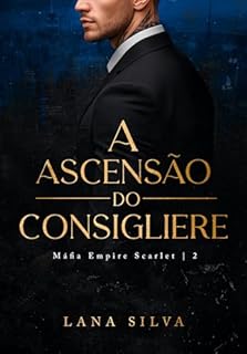Livro A Ascensão do Consigliere : Máfia Empire Scalert (Livro 2)