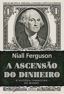 Livro A ascensão do dinheiro: A história financeira do mundo