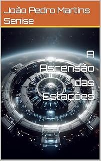 Livro A Ascensão das Estações (Crônicas do Horizonte Estelar Livro 2)