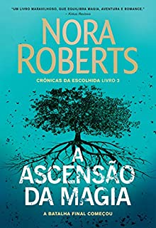 Livro A ascensão da magia (Crônicas da Escolhida Livro 3)