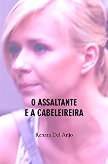 Livro O assaltante e a cabeleireira