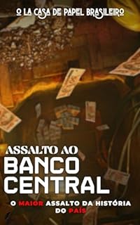 Livro Assalto ao Banco Central: O Maior Assalto da História do País