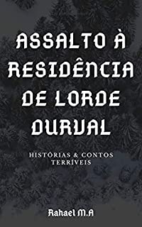 Livro Assalto à residência de Lorde Durval: histórias & contos terríveis