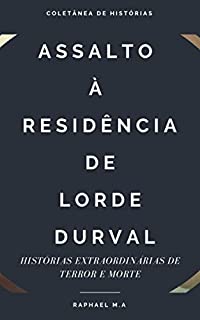 Livro Assalto à residência de Lorde Durval: histórias extraordinárias de terror e morte