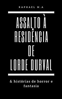 Livro Assalto à residência de Lorde Durval & histórias de horror e fantasia