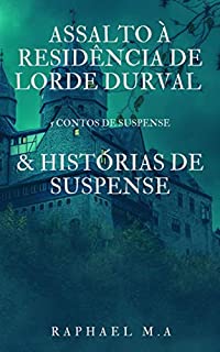 Livro Assalto à Residência de Lorde Durval & Histórias de Suspense