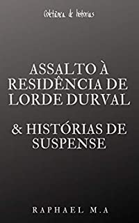 Livro Assalto à residência de Lorde Durval & histórias de suspense