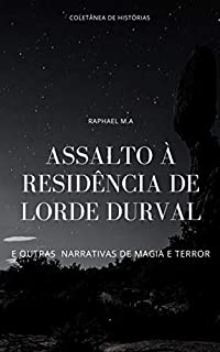 Livro Assalto à residência de Lorde Durval e outras narrativas de magia e terror