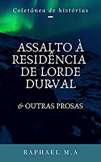 Livro Assalto à residência de Lorde Durval & outras prosas